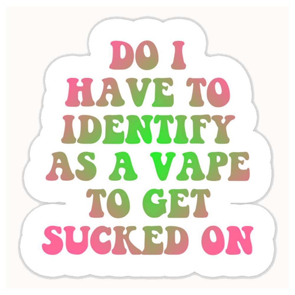 Do I Have To Identify As A Vap - Vape Decoration 评论和价格