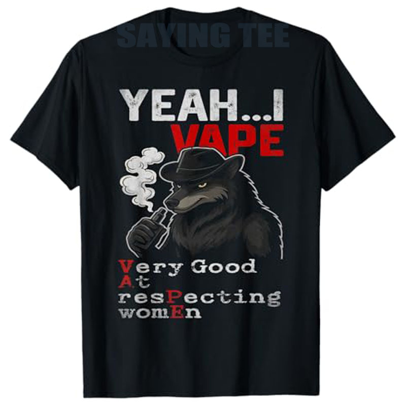 Yeah I Vape Very Good At Respe - Vaping Goods 评论和价格